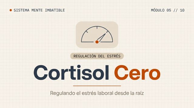 Lección 5 — Cortisol Cero