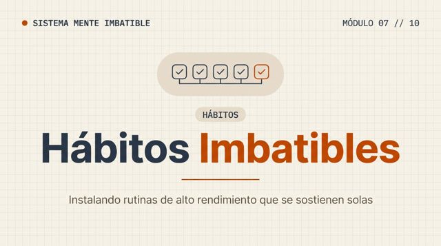 Lección 7 — Hábitos Imbatibles